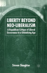 bokomslag Liberty Beyond Neo-Liberalism