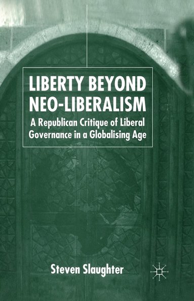 bokomslag Liberty Beyond Neo-Liberalism