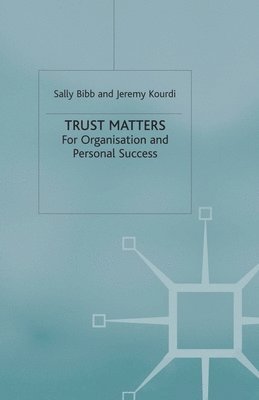 S. Bibb, J. Kourdi - Trust Matters, Häftad