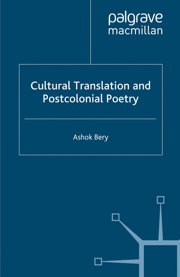 A. Bery - Cultural Translation and Postcolonial Poetry, Häftad