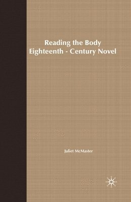 Reading the Body in the Eighteenth-Century Novel 1