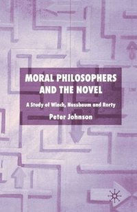 bokomslag Moral Philosophers and the Novel