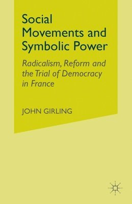 J. Girling - Social Movements and Symbolic Power, Häftad