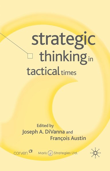 bokomslag Strategic Thinking in Tactical Times