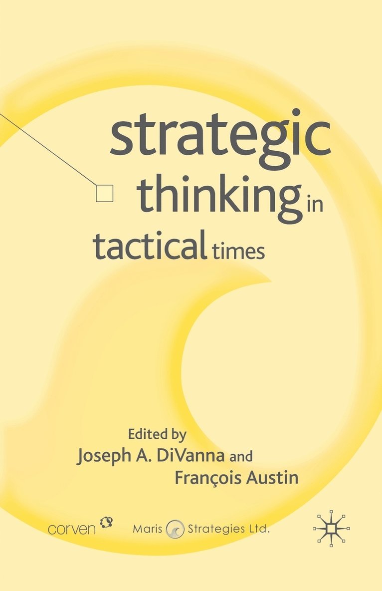 Strategic Thinking in Tactical Times 1