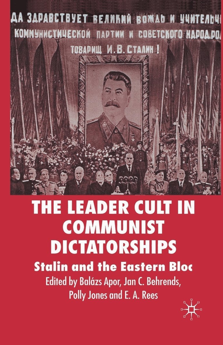 The Leader Cult in Communist Dictatorships 1