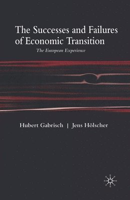 Successes and Failures of Economic Transition