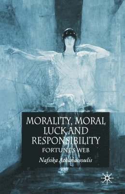 Morality, Moral Luck and Responsibility 1