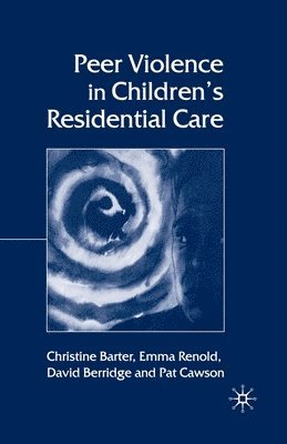 Peer Violence in Children's Residential Care 1