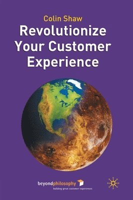 bokomslag Revolutionize Your Customer Experience