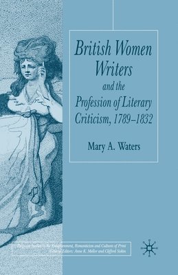 bokomslag British Women Writers and the Profession of Literary Criticism, 1789-1832