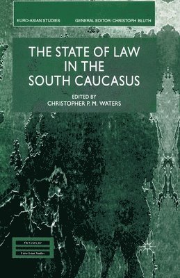 bokomslag State of Law in the South Caucasus