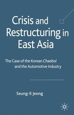 bokomslag Crisis and Restructuring in East Asia