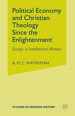 bokomslag Political Economy and Christian Theology Since the Enlightenment