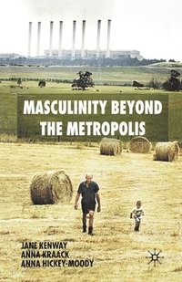 bokomslag Masculinity Beyond the Metropolis