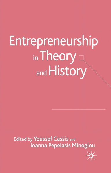 bokomslag Entrepreneurship in Theory and History