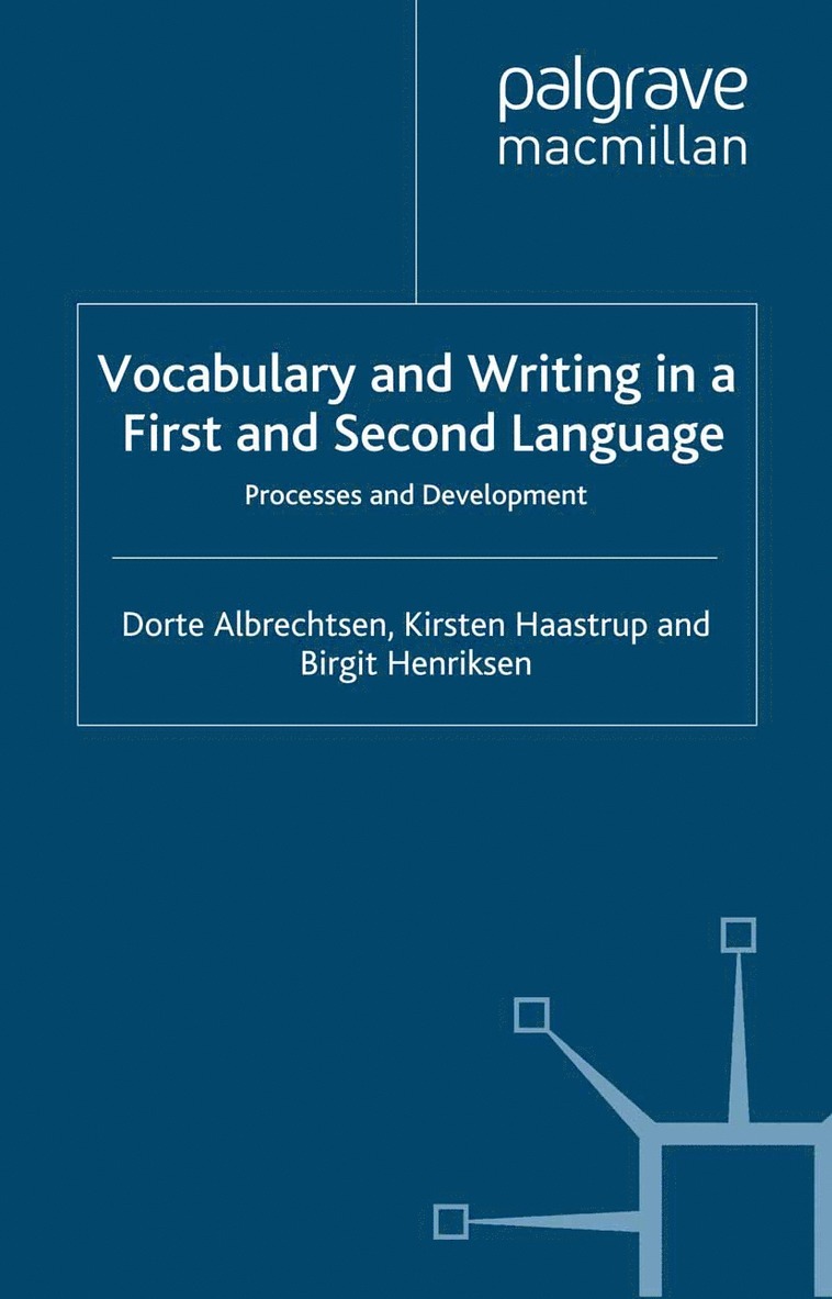 D. Albrechtsen, K. Haastrup, B. Henriksen - Vocabulary and Writing in a First and Second Language, Häftad