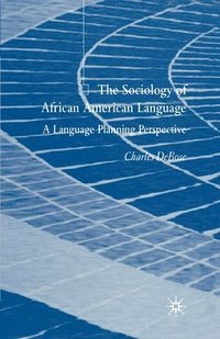bokomslag The Sociology of African American Language