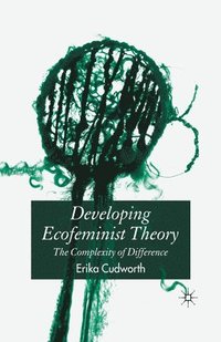 bokomslag Developing Ecofeminist Theory