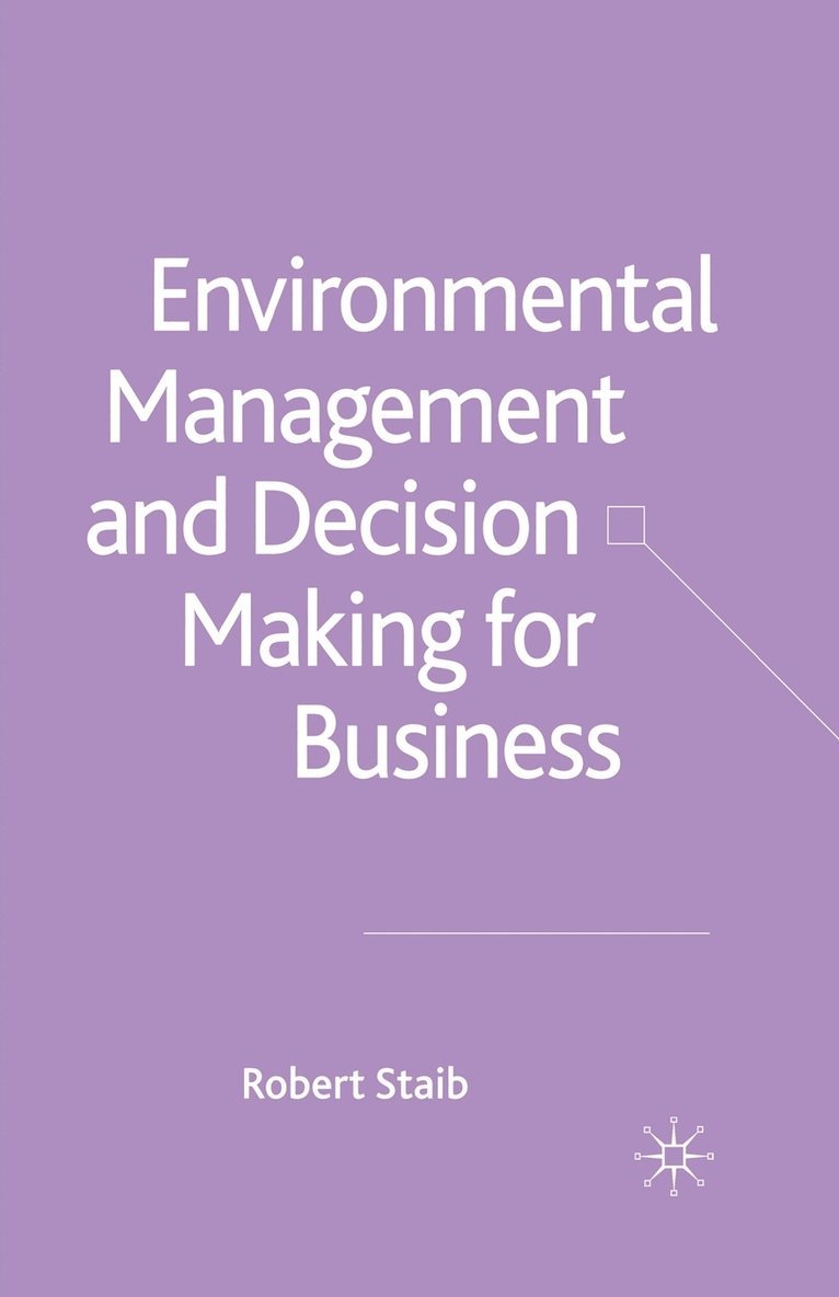 Environmental Management and Decision Making for Business 1