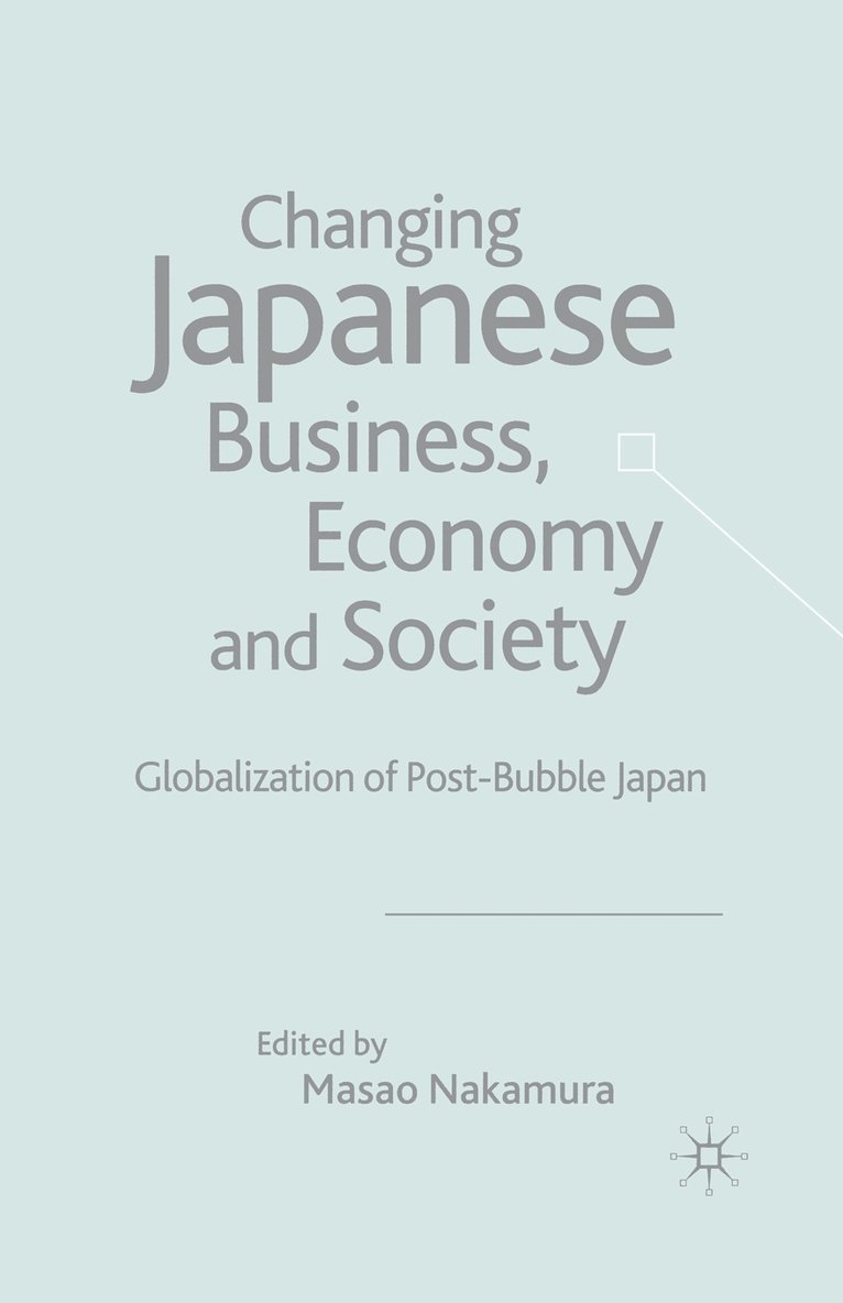Changing Japanese Business, Economy and Society 1