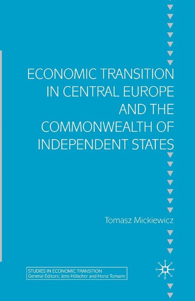 bokomslag Economic Transition in Central Europe and the Commonwealth of Independent States
