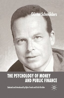 G. Schmölders, G. Schmolders - Psychology of Money and Public Finance, Häftad