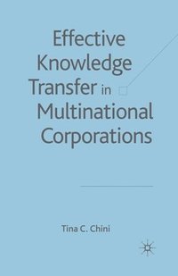 bokomslag Effective Knowledge Transfer in Multinational Corporations