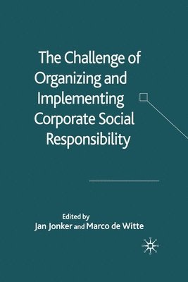 bokomslag The Challenge of Organising and Implementing Corporate Social Responsibility