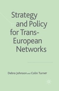 bokomslag Strategy and Policy for Trans-European Networks