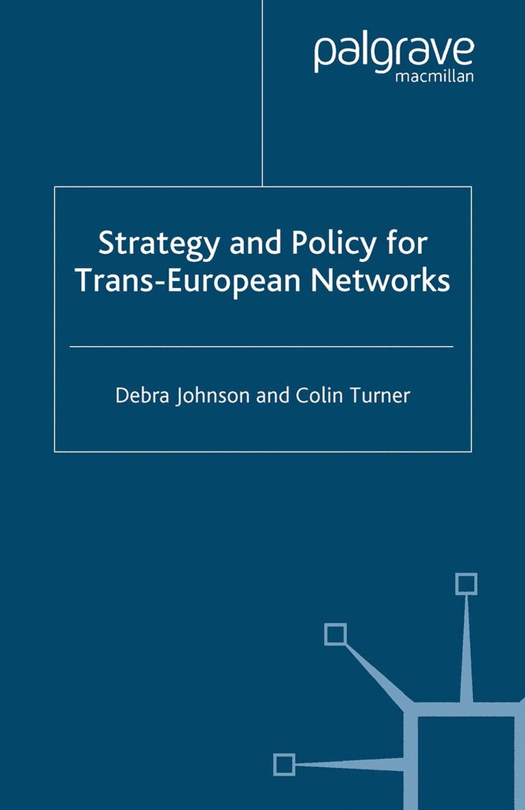 D. Johnson, C. Turner - Strategy and Policy for Trans-European Networks, Häftad