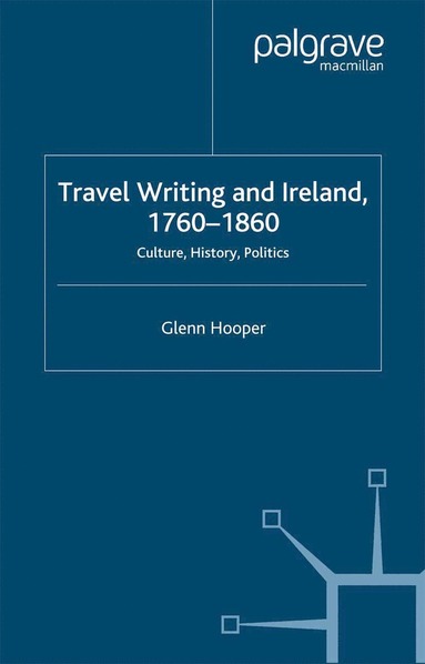 bokomslag Travel Writing and Ireland, 1760-1860