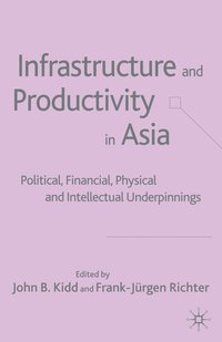 bokomslag Infrastructure and Productivity in Asia