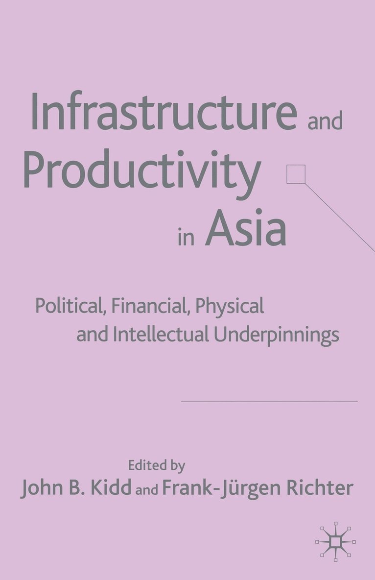 Infrastructure and Productivity in Asia 1