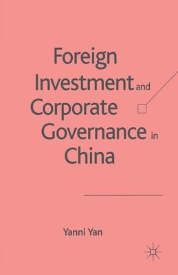 bokomslag Foreign Investment and Corporate Governance in China