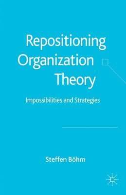 bokomslag Repositioning Organization Theory