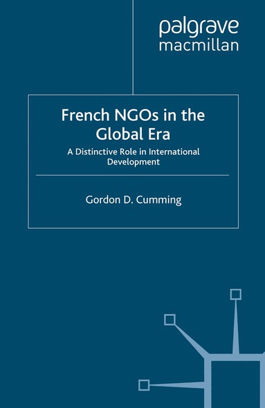 G. Cumming - French NGOs in the Global Era, Häftad