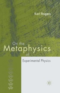 bokomslag On the Metaphysics of Experimental Physics