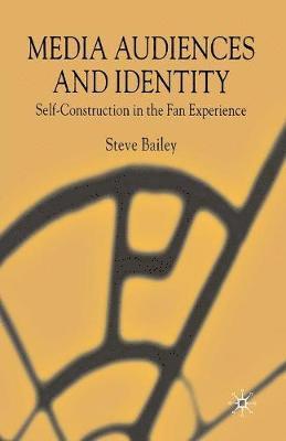 S. Bailey - Media Audiences and Identity, Häftad