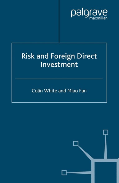 C. White, M. Fan - Risk and Foreign Direct Investment, Häftad