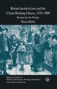 bokomslag British Aestheticism and the Urban Working Classes, 1870-1900