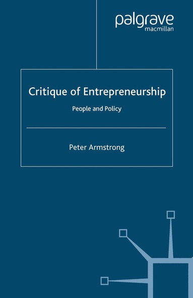 Peter Armstrong - Critique of Entrepreneurship, Häftad