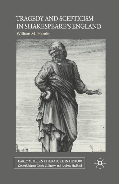 bokomslag Tragedy and Scepticism in Shakespeare's England