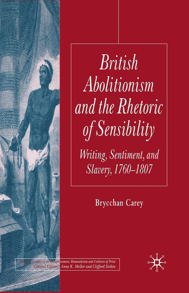 British Abolitionism and the Rhetoric of Sensibility 1