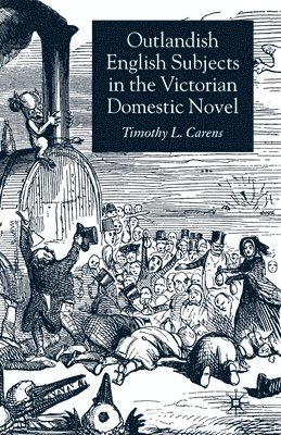 Outlandish English Subjects in the Victorian Domestic Novel 1