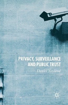 Privacy, Surveillance and Public Trust 1