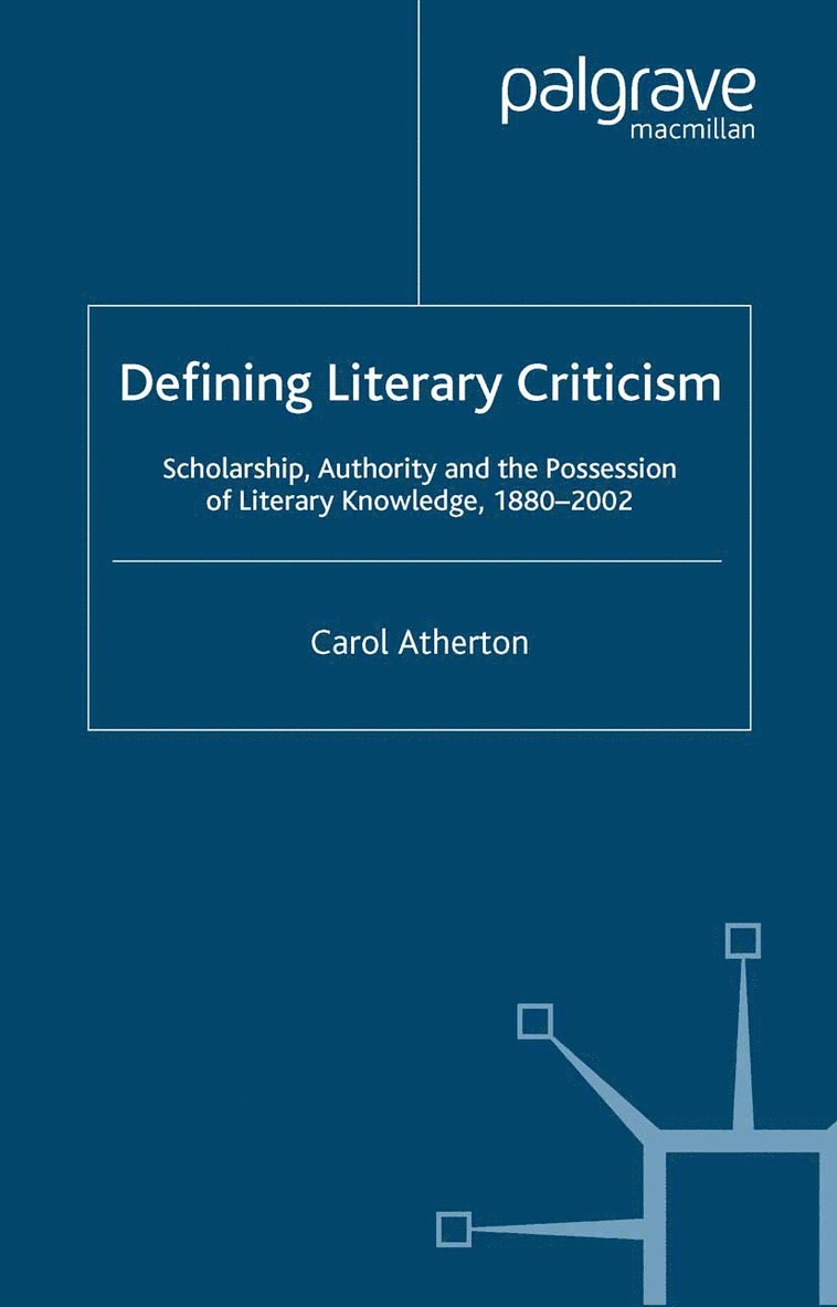 Carol Atherton - Defining Literary Criticism, Häftad