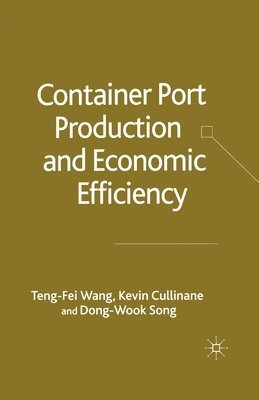 Container Port Production and Economic Efficiency 1