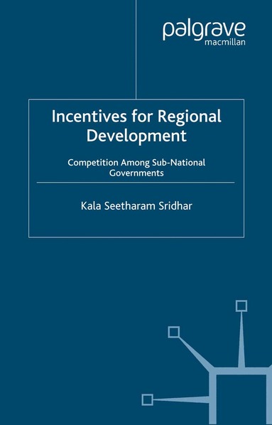K. Sridhar - Incentives for Regional Development, Häftad