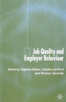 Job Quality and Employer Behaviour 1